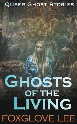 Ghosts of the Living 1