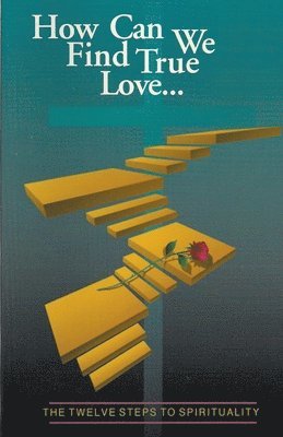 How Can We Find True Love