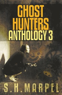 S H Marpel, S. H. Marpel - Ghost Hunters Anthology 03, Häftad