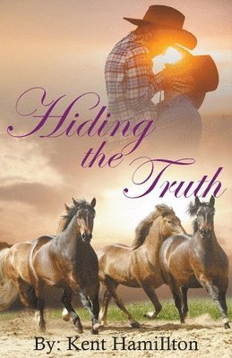 Kent Hamilton - Hiding The Truth, Häftad