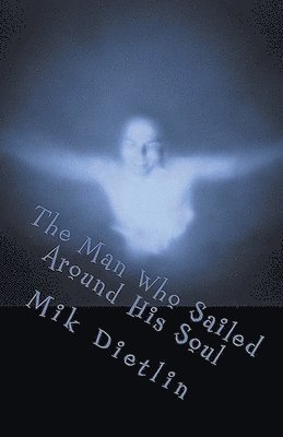 Man Who Sailed Around His Soul