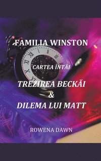 bokomslag Familia Winston Cartea nti Trezirea Beck&#259;i & Dilema Lui Matt