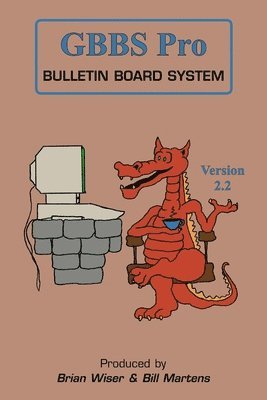 Bill Martens, Brian Wiser - GBBS Pro Bulletin Board System, Häftad