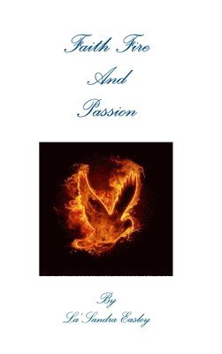 Faith Fire and Passion 1