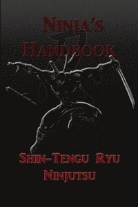 bokomslag Ninja's Handbook - Shin-Tengu-Ryu Ninjutsu