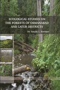 bokomslag Ecological Studies on the Foreste of Osmanabad and Latur Districts