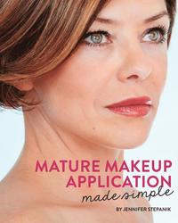 bokomslag Mature Makeup Application Made Simple