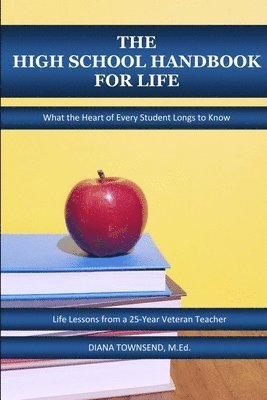 The High School Handbook for Life 1