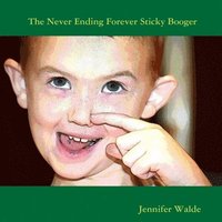 bokomslag Never Ending Forever Sticky Booger