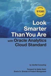bokomslag Look Smarter Than You Are with Oracle Analytics Cloud Standard Edition