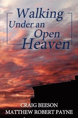 Walking under an Open Heaven 1