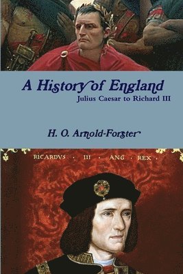 H. O. Arnold-Forster, Blossom Barden - History of England, Julius Caesar to Richard III, Häftad