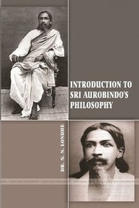 bokomslag Introduction to Sri Aurobindo's Philosophy