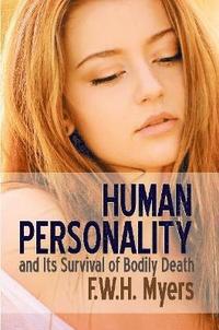 bokomslag Human Personality and Its Survival of Bodily Death