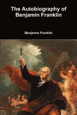 bokomslag The Autobiography of Benjamin Franklin
