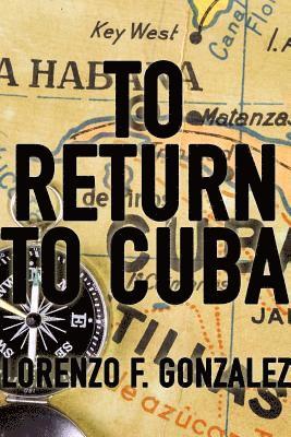 To Return to Cuba 1