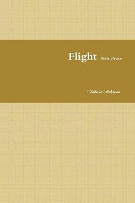 bokomslag Flight. New Prose