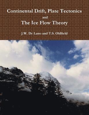 bokomslag Continental Drift, Plate Tectonics and the Ice Flow Theory