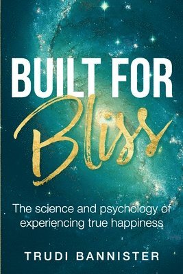 bokomslag Built For Bliss (paperback)