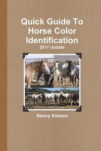 bokomslag Quick Guide To Horse Color Identification - 2017 Update