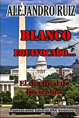 bokomslag Blanco equivocado... el día final de los íconos