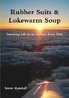 bokomslag Rubber Suits & Lukewarm Soup