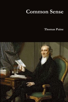 Thomas Paine - Common Sense, Häftad