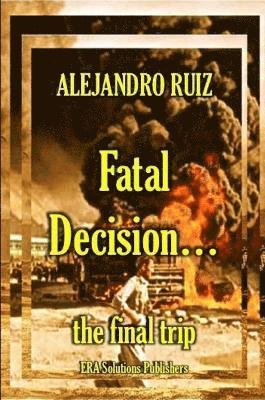 Fatal decision... the final trip