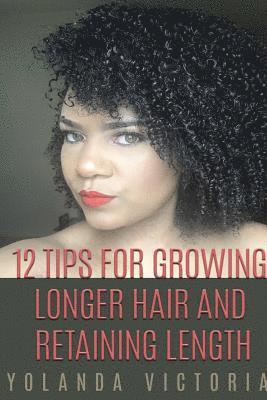 bokomslag 12 Tips for growing hair and retaining length (latest, small version)