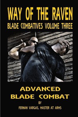 Fernan Vargas - Way of the Raven Blade Combatives Volume 3, Häftad