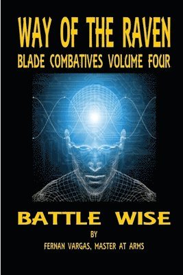 Fernan Vargas - Way of the Raven Blade Combatives Volume 4, Häftad