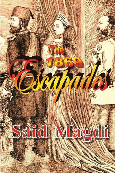 bokomslag The 1869 Escapades