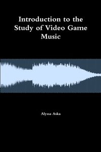 bokomslag Introduction to the Study of Video Game Music