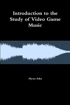 bokomslag Introduction to the Study of Video Game Music