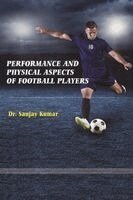 Sanjay Kumar - Performance and physical aspects of football players., Häftad