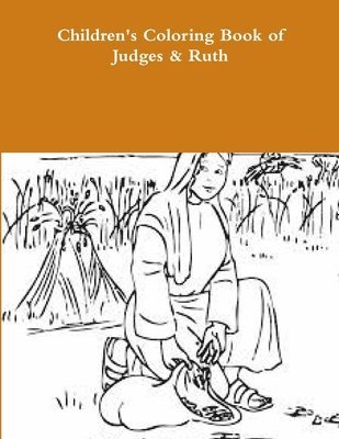 children's Coloring Book of Judges & Ruth 1