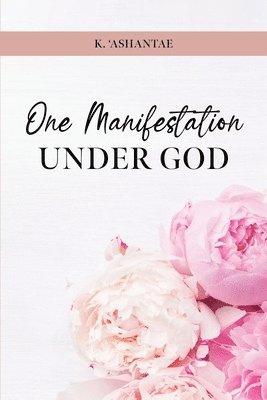 bokomslag One Manifestation UNDER GOD