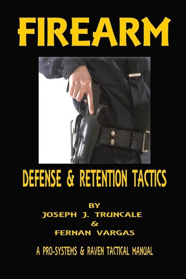 bokomslag Firearm Defense and Retention Tactics