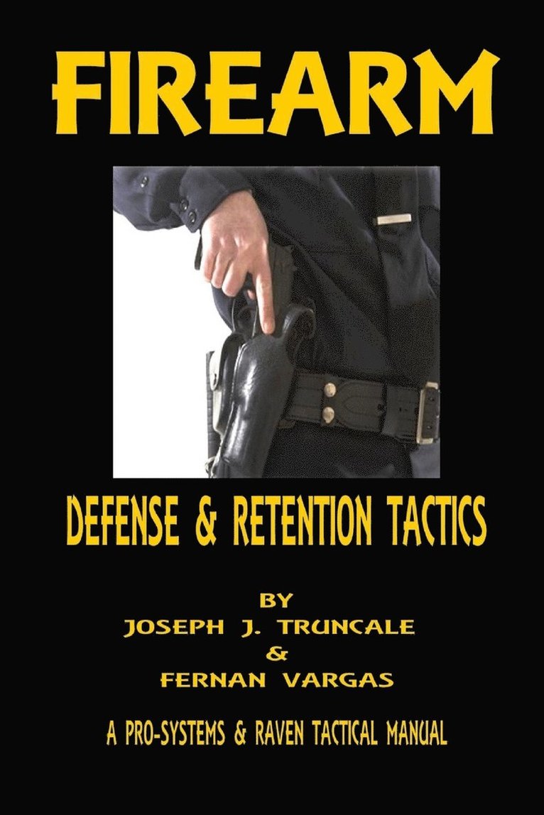 Firearm Defense and Retention Tactics 1