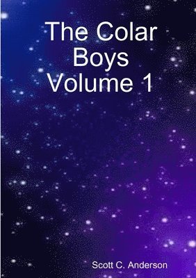 Scott C Anderson - Colar Boys Volume 1, Häftad