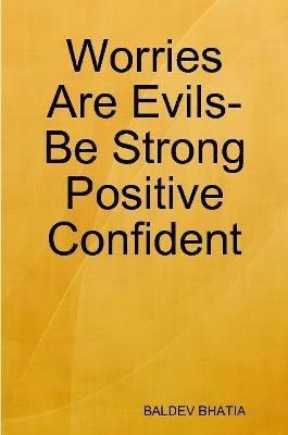 Worries Are Evils- Be Strong Positive Confident 1