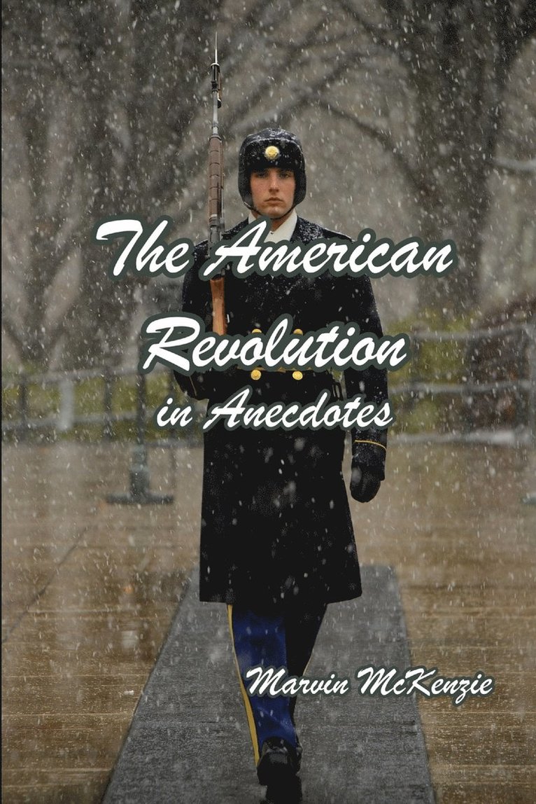 The American Revolution in Anecdotes 1