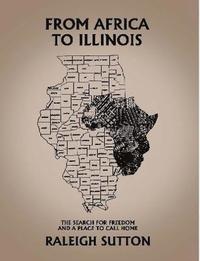 bokomslag From Africa to Illinois, The Search for Freedom and a Place to Call Home