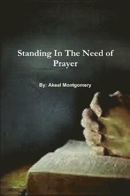 Standing In The Need of Prayer 1