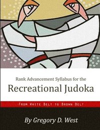 bokomslag Rank Advancement Syllabus for the Recreational Judoka