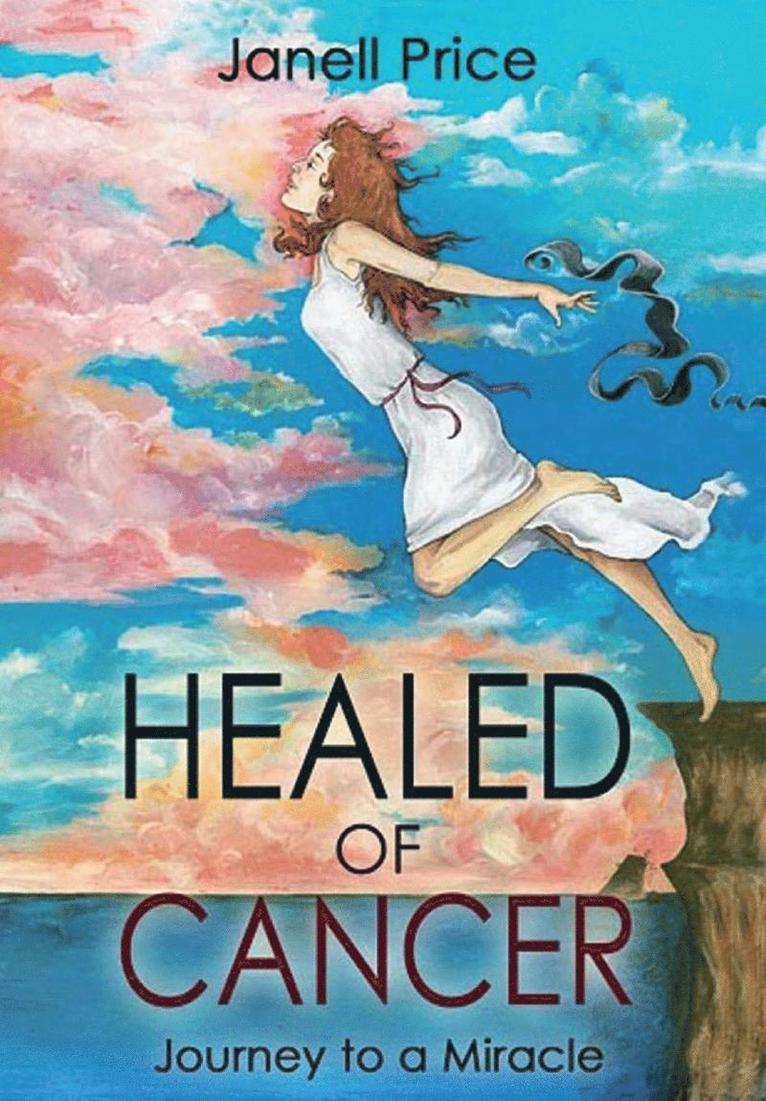 Healed of Cancer 1