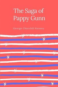 bokomslag The Saga of Pappy Gunn