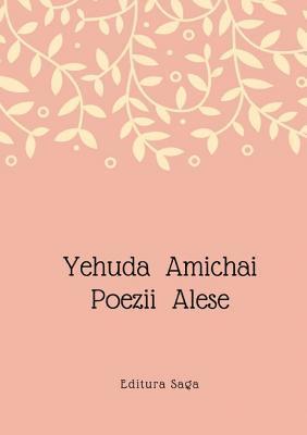 bokomslag Yehuda Amichai - Poezii Alese