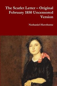 bokomslag Scarlet Letter - Original February 1850 Uncensored Version