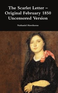 bokomslag Scarlet Letter - Original February 1850 Uncensored Version